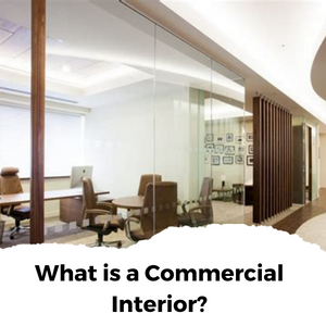 What Is a Commercial Interior
