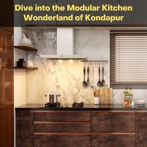Dive into the Modular Kitchen Wonderland of Kondapur